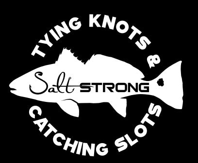 Salt Strong Tying Knots & Catching Slots Decal